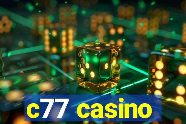 c77 casino